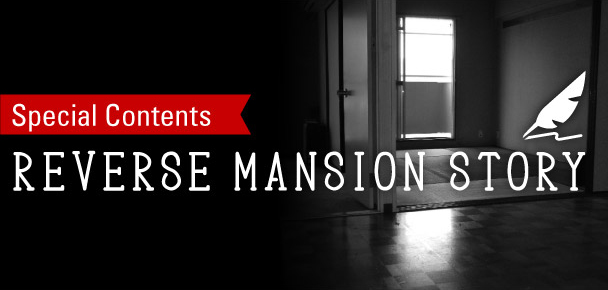 REVERSE MANSION STORY